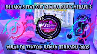 Download lagu DJ JAKA S FEAT CUT KHAIRA - PUJUK MERAYU 2 VIRAL DI TIKTOK REMIX TERBARU 2025 mp3