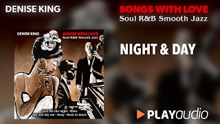 Night e Day - Denise King - Songs With Love - Soul R&B Smooth Jazz - PLAYaudio