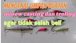 Download lagu mengenal umpan buatan minow casting dan troling agar tidak salah beli. mp3