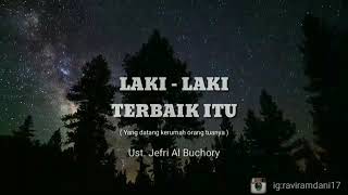 Download lagu LAKI-LAKI TERBAIK ITU ( yang datang ke rumah orang tuanya) | UST.JEFRI AL BUCHORY mp3 Download lagu LAKI-LAKI TERBAIK ITU ( yang datang ke rumah orang tuanya) | UST.JEFRI AL BUCHORY mp3