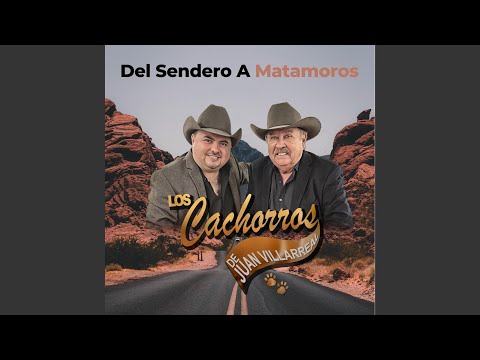 Del Sendero a Matamoros