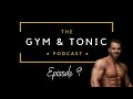 BUILDING MUSCLE, CHEAT DAYS & REVERSE DIET | The Gym & Tonic Podcast 9 | Tim Chase