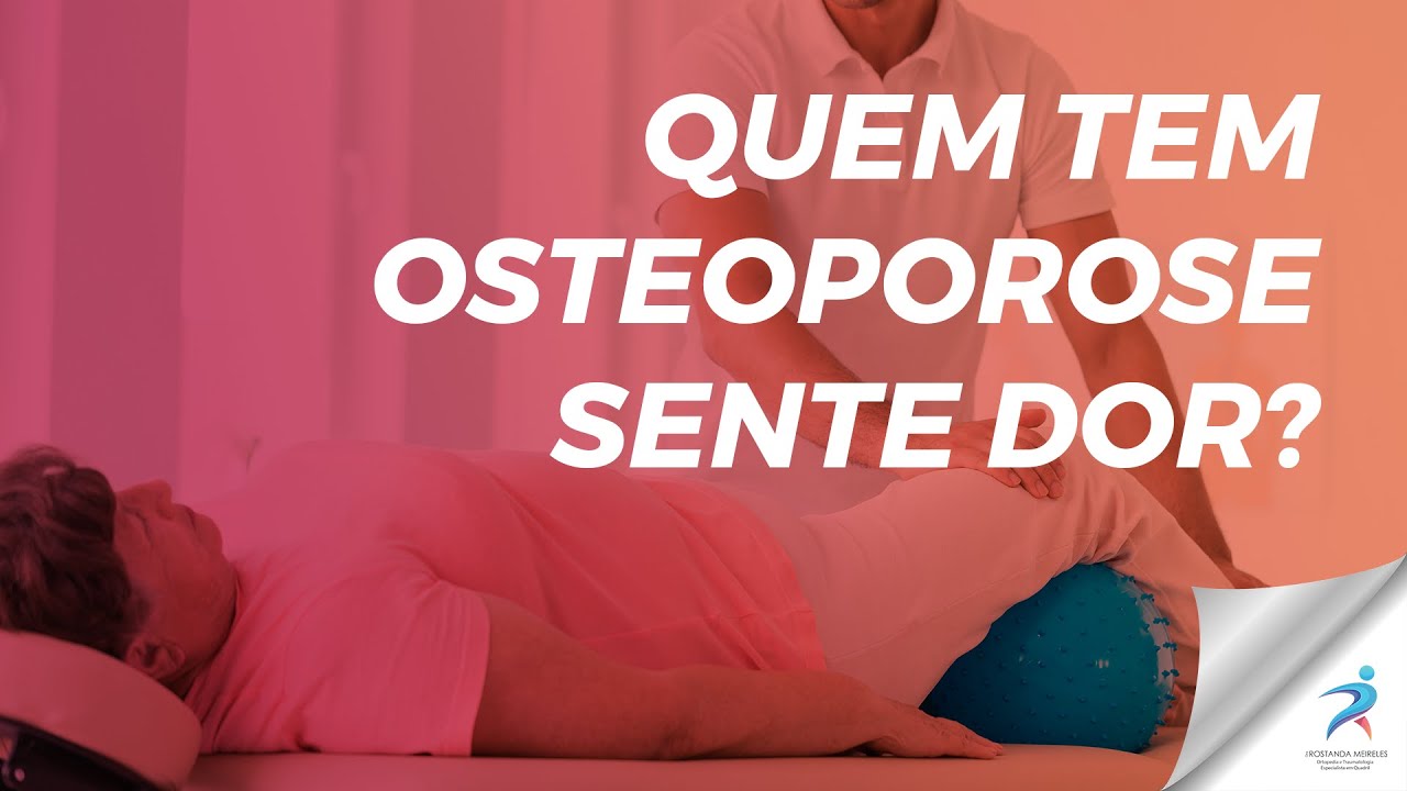 Quem tem osteoporose sente dor?