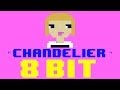Chandelier (8 Bit Remix Cover Version) [Tribute to Sia ...