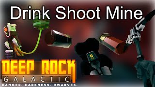 Drink Shoot Mine | Deep Rock Galactic