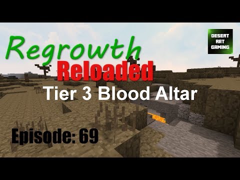 Tier Three Blood Altar - Regrowth Modpack 1.0.2 Let's Play - Modded Minecraft - Episode 69