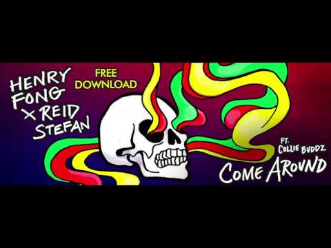 Henry Fong x Reid Stefan - Come Around ft. Collie Buddz [FREE DOWNLOAD!]