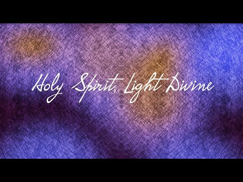 Holy Spirit, Light Divine
