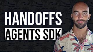 OpenAI Agents SDK Handoffs | Deep Dive Tutorial