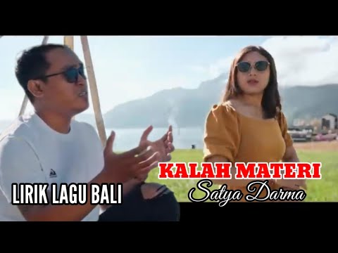 Satya Darma ,kalah materi, lirik lagu bali