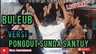 Download lagu BULEUD - LAGU VIRAL VERSI PONGDUT SUNDA SANTUY mp3 Download lagu BULEUD - LAGU VIRAL VERSI PONGDUT SUNDA SANTUY mp3