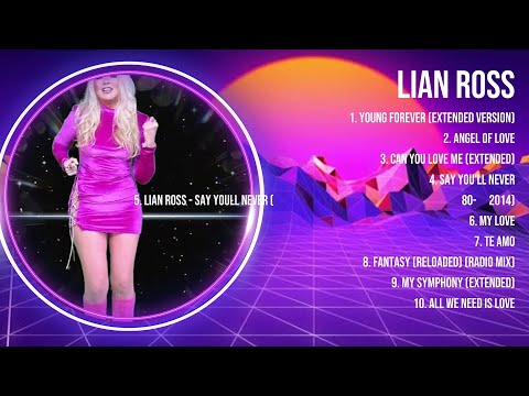 Lian Ross Greatest Hits 2023   Pop Music Mix   Top 10 Hits Of All Time