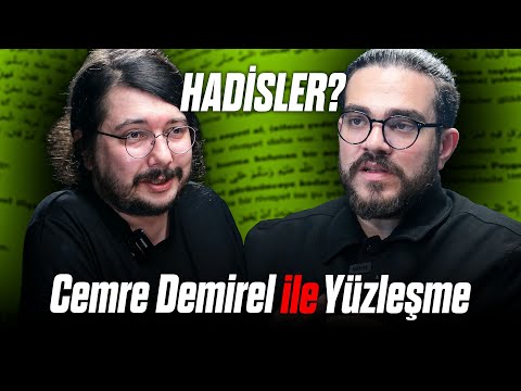 CONFRONTATION WITH CEMRE DEMİREL “HADITHS?”