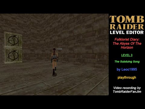 Tomb Raider Custom TRLE - Folklorist Diary: The Abyss Of The Horizon | Level 3 (by Leoc1995)
