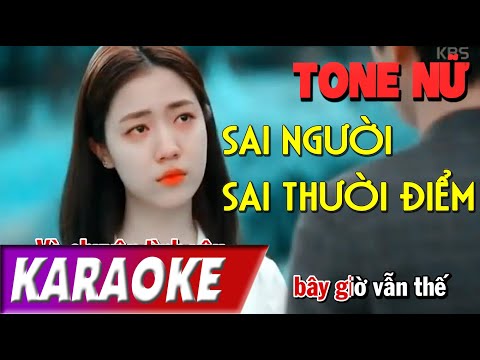 TONE NỮ | Sai Người Sai Thời Điểm BEATCHUAN | Thanh Hưng | Karaoke Lợi Nguyễn
