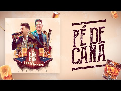 Pé De Cana - Eder & André