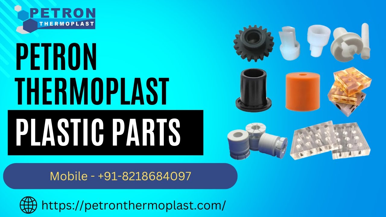 List of Plastic Parts for Every Industry | Innovative Solution by Petron Thermoplast #thermoplastic