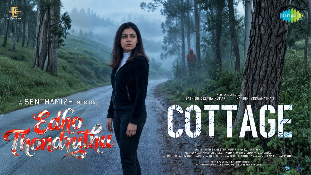 Edho Thondruthu | Cottage | Naveen | Aria | Senthamizh | Sathish Geetha Kumar | Nandini Viswanathan