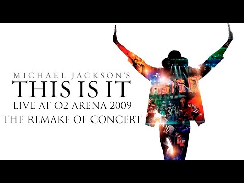 Michael Jackson's THIS IS IT: Live At O2 Arena 2009 - FULL FANMADE CONCERT