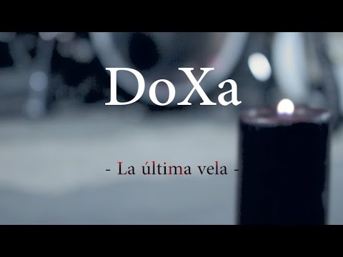 Doxa -  La última vela (Videoclip)
