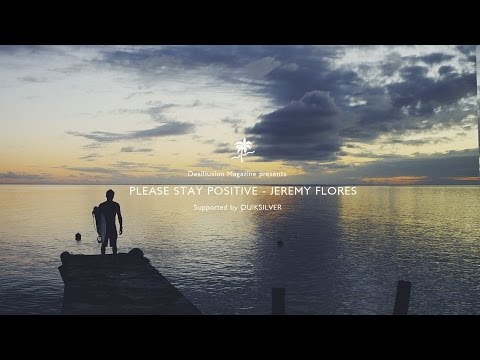 Please Stay Positive - Jeremy Flores