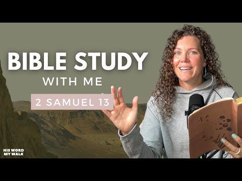 2 Samuel 13 | What Happened To Tamar And Amnon? [Bible Study WITH Me]
