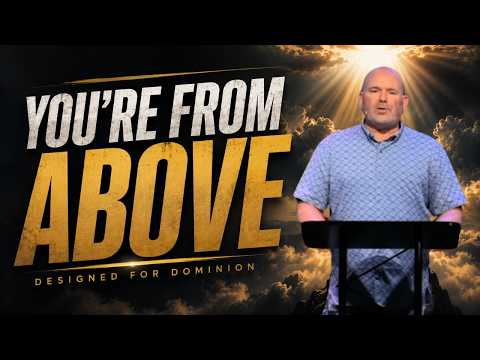 Born from Above, Not Below | The Life You Were Meant to Live
