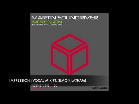 Martin Soundriver  - Impression (Vocal mix ft  Simon Latham)(promo)