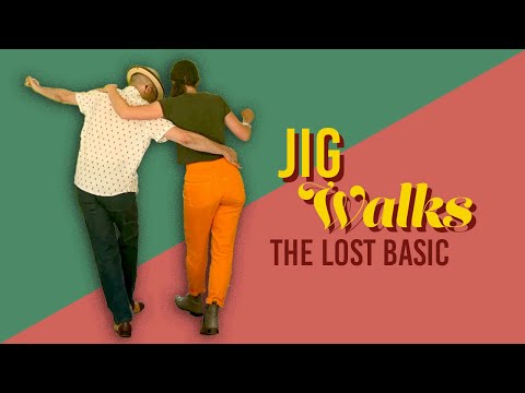 Jig Walks, The Lost Basic - Lindy Hop & Swing Dance