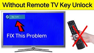 How To Unlock LED/LCD TV