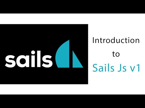 Intro to Sails (Part 1) - A Node Js framework