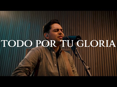 Todo Por Tu Gloria - Gracia Soberana Música (Video Acústico Oficial)