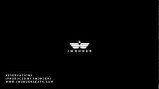 J Wonder - Reservations (Instrumental)