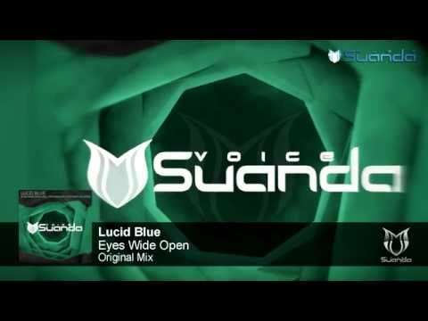 Lucid Blue - Eyes Wide Open (Original Mix)