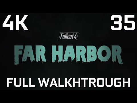 FALLOUT 4 FAR HARBOR - SURVIVAL MODE - Part 35 - 189 Mods - Full Walkthrough [4K]