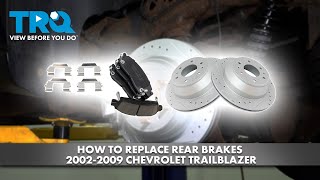 How to Replace Rear Brakes 2002-2009 Chevrolet Trailblazer