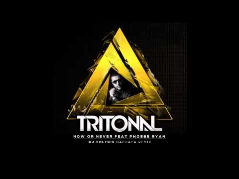 Tritonal Ft. Phoebe Ryan - Now Or Never (DJ Soltrix & DJ Enigma After Hours Bachata Remix)