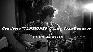 Joan Manuel Serrat - EL CIGARRITO -  Cansiones Teatro Gran Rex 2000