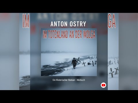 Hörbuch - Im Totenland an der Wolga - Anton Ostry