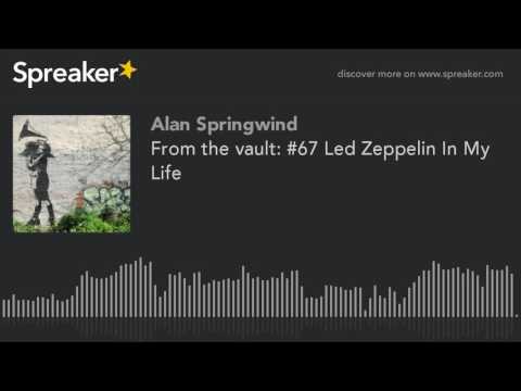 From the vault: #67 Led Zeppelin In My Life