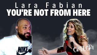 FIRST TIME REACTING TO | Lara Fabian - You&#39;re not from here