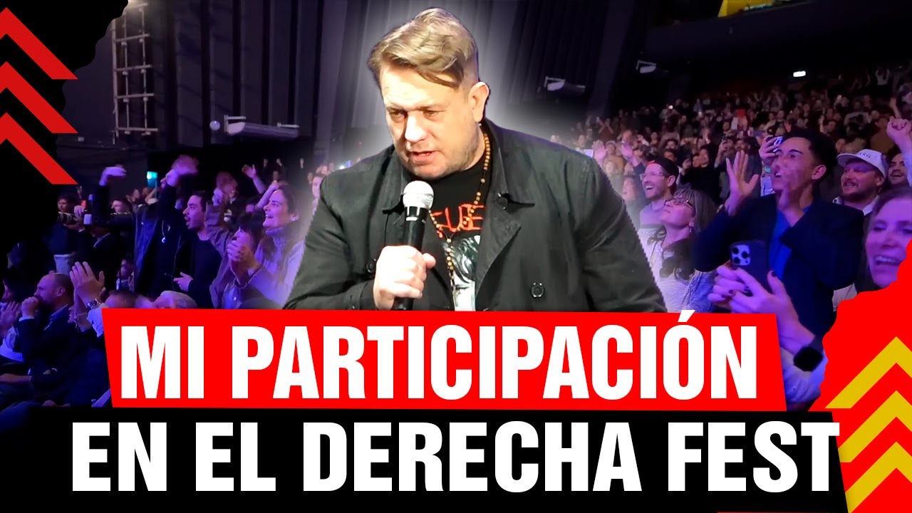 💥 Mi Participación en el DERECHA FEST | Nicolás Márquez