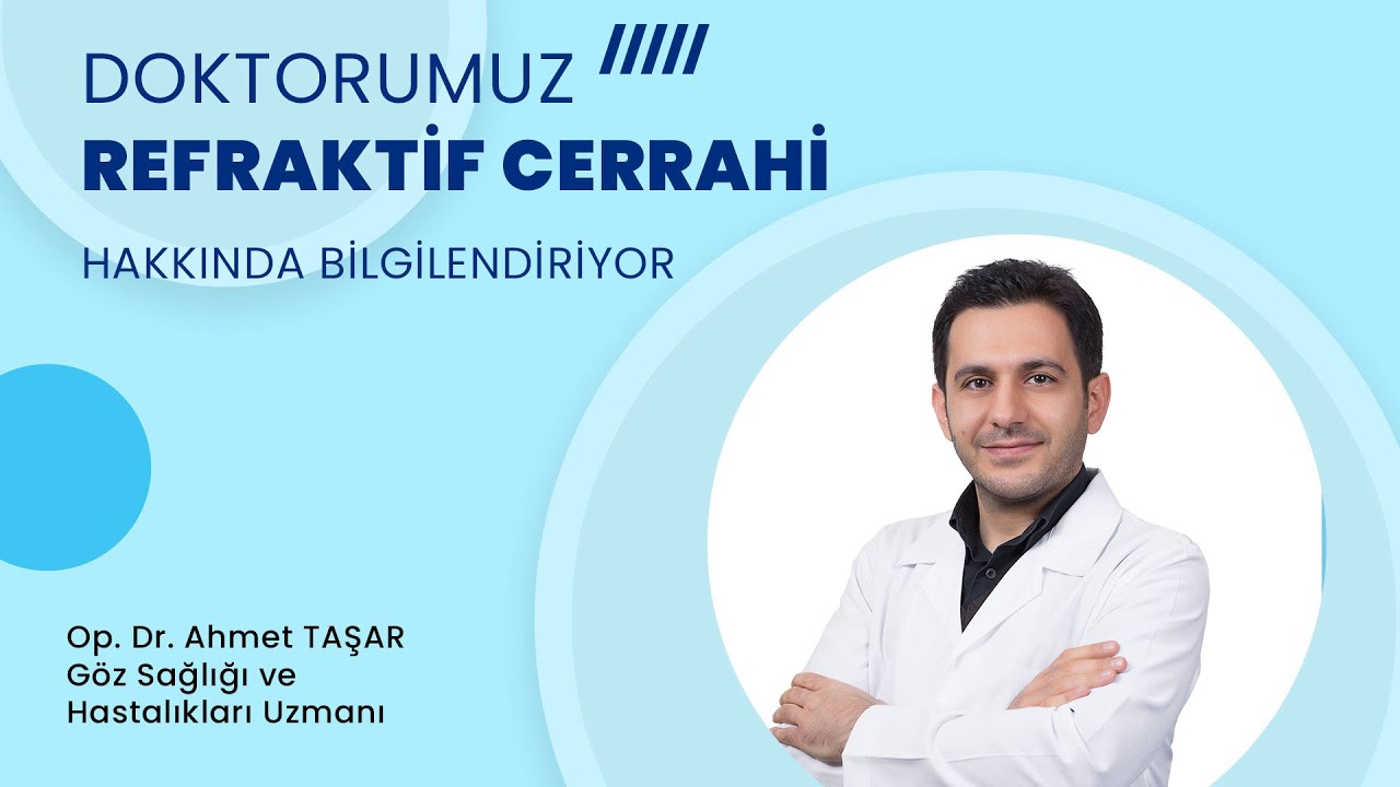 Op. Dr. Ahmet Taşar - Refraktif Cerrahi