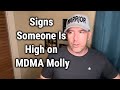 Signs Someone Is High On MDMA Molly