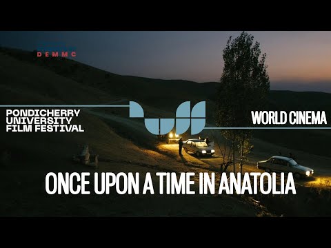 Once Upon a Time in Anatolia | Nuri Bilge Ceylan | PUFF 2025