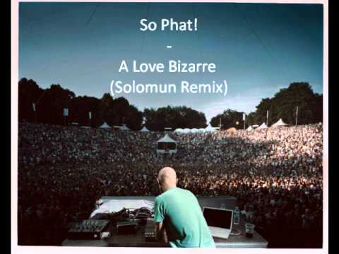 So Phat - A Love Bizarre (Solomun Remix)