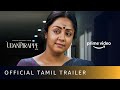 Udanpirappe - Official Tamil Trailer | Jyotika, Sasikumar | New Tamil Movie 2021 |Amazon Prime Video
