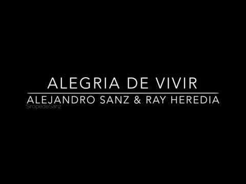 Alejandro Sanz & Ray Heredia - Alegría de vivir (2016)