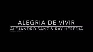 Alejandro Sanz & Ray Heredia - Alegría de vivir (2016)