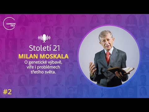 #2 Milan Moskala | Podcast Století 21 | Genesis Era